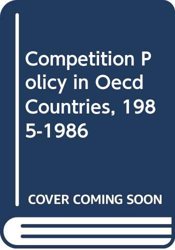 Competition Policy in Oecd Countries, 1985-1986 Psychology