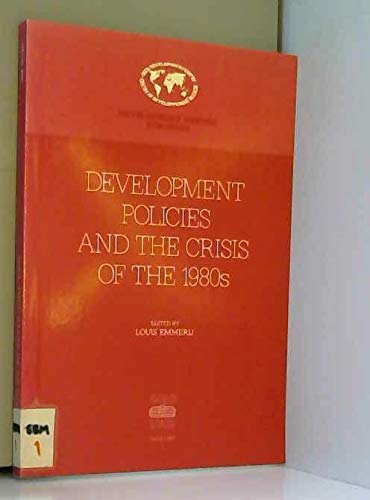 Development Policies and the Crisis of the 1980's: Seminar Proceedings (Development Centre Seminars) Business, Finance & Career