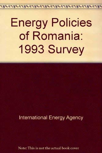 Energy Policies of Romania: 1993 Survey Business, Finance & Career