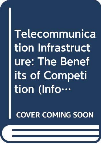 Telecommunication Infrastructure : the Benefits of Competition No. 35 Social Sciences