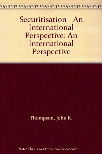 Securitisation - An International Perspective: An International Perspective Business, Finance & Career