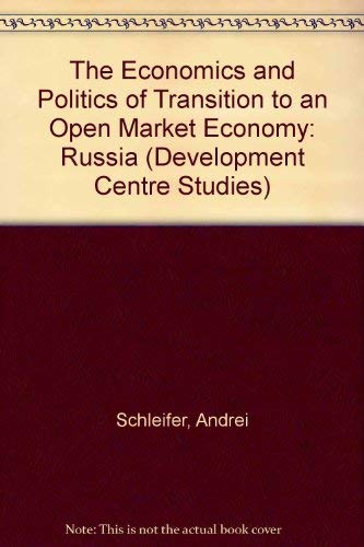 The Economics and Politics of Transition to an Open Market Economy : russia Business, Finance & Career