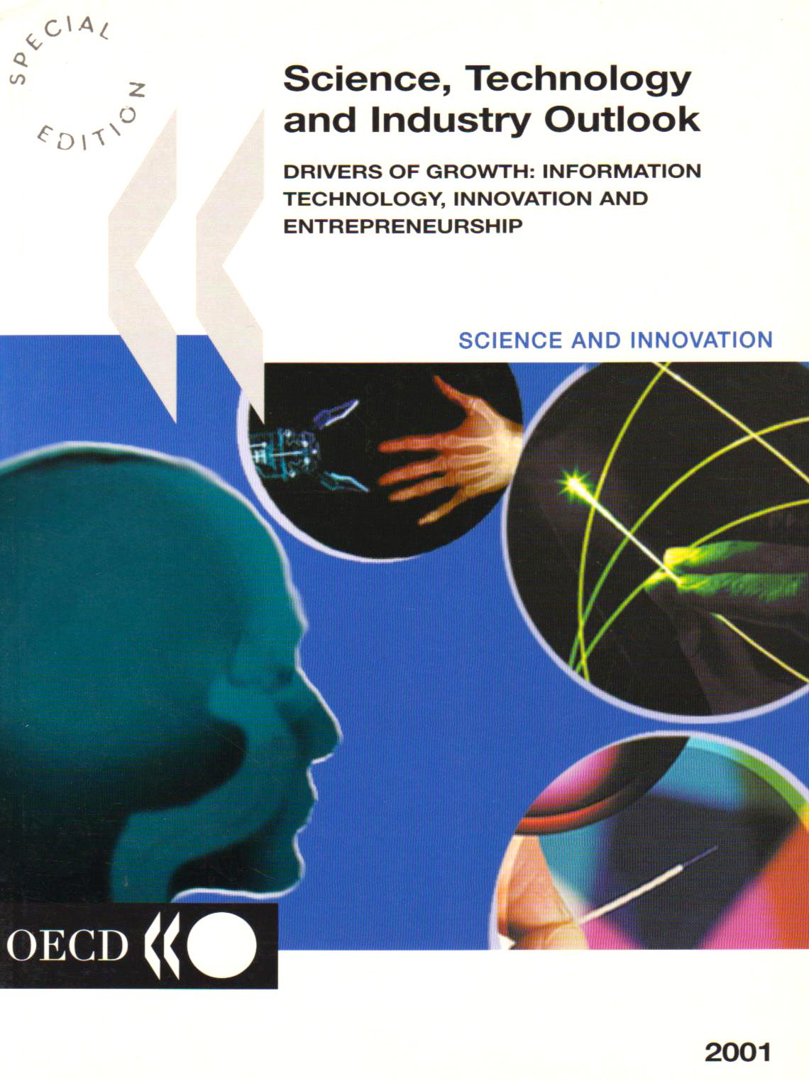 Science, Technology and Industry Outlook: Drivers of Growth: Information Technology, Innovation and Entrepreneurship Computer Science