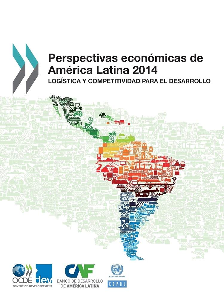 Perspectivas Económicas de América Latina 2014 : Logística y competitividad para el desarrollo: Edition 2014 book