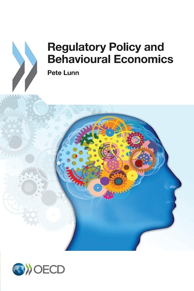 Regulatory Policy and Behavioural Economics Business, Finance & Career
