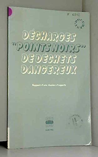 Décharges points noirs de déchets dangereux : Rapport Books