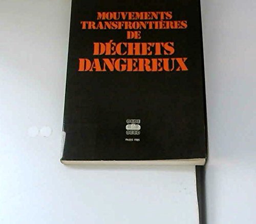 Mouvements transfrontières de déchets dangereux : aspects juridiques et institutionnels Books