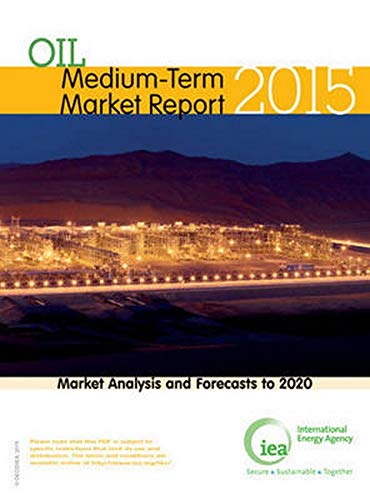 Medium-Term Oil Market Report: 2015 Business, Finance & Career