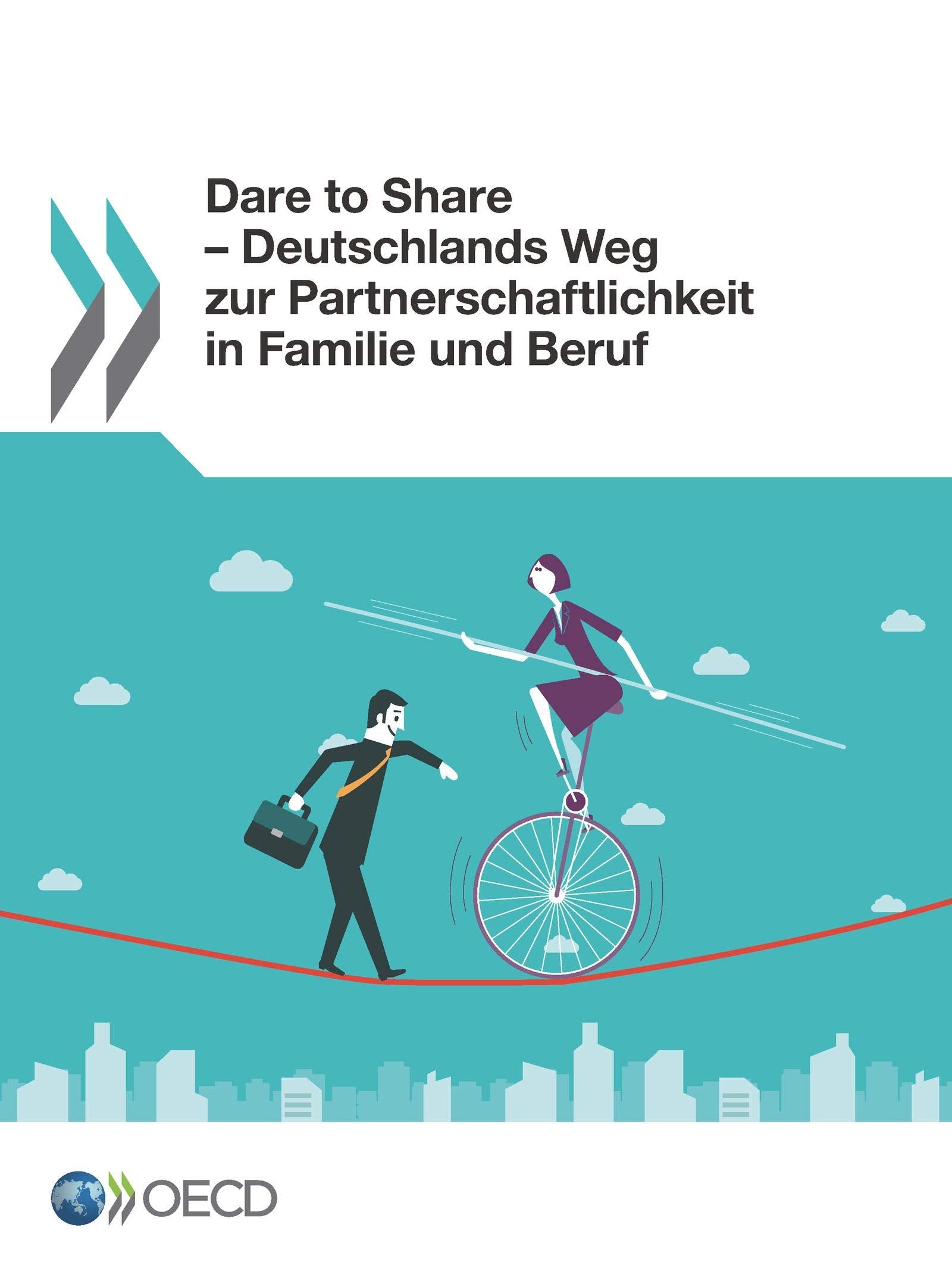 Dare to Share - Deutschlands Weg zur Partnerschaftlichkeit in Familie und Beruf Law
