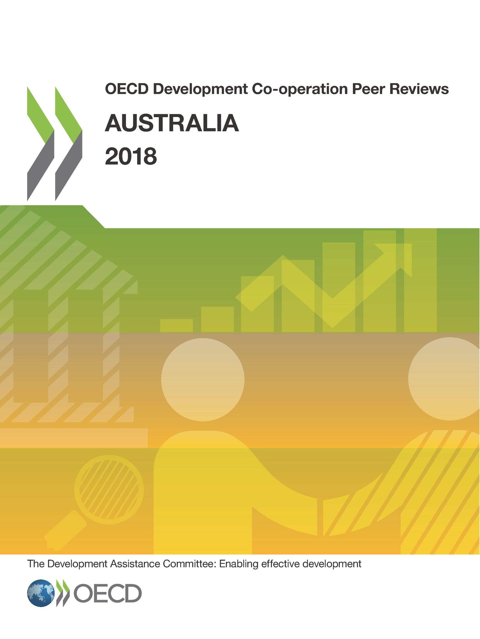 OECD Development Co-operation Peer Reviews OECD Development Co-operation Peer Reviews: Australia 2018 book