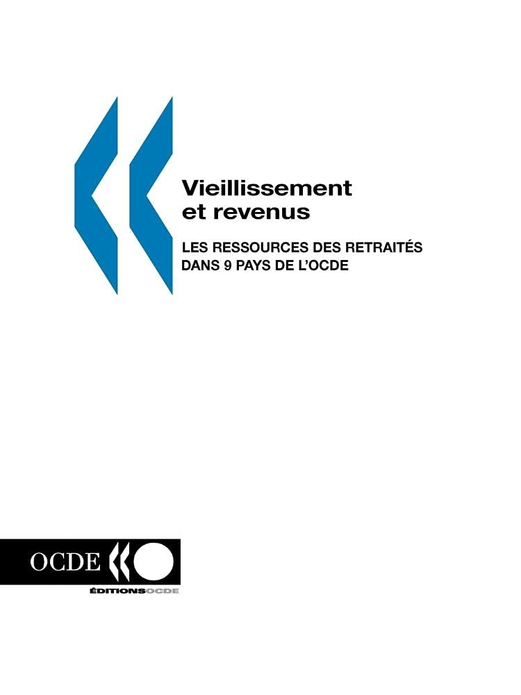 Vieillissement Et Revenus: Les Ressources Des Retraites Dans 9 Pays De L'Ocde book