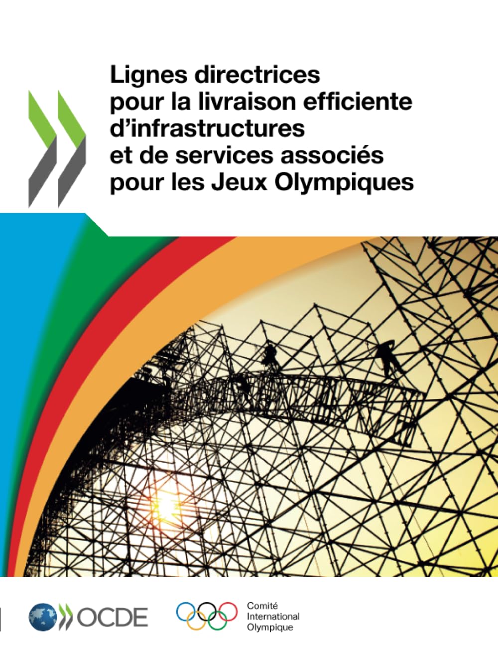 Lignes directrices pour la livraison efficiente d'infrastructures et de services associés pour les Jeux Olympiques Law