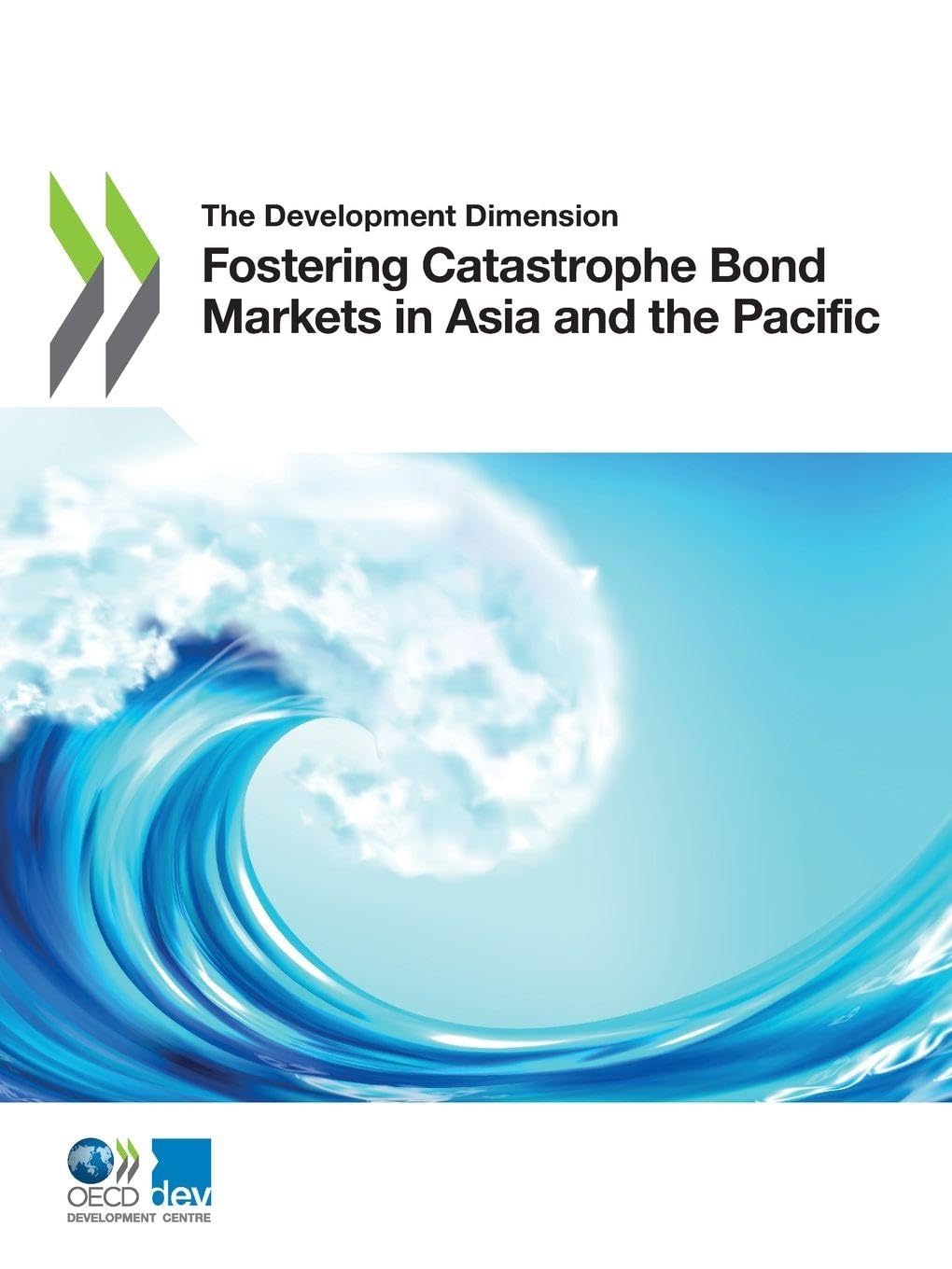 Fostering Catastrophe Bond Markets in Asia and the Pacific Law