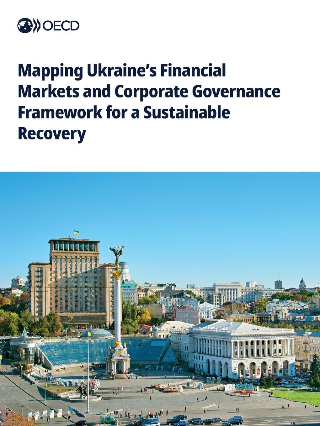 Mapping Ukraine's Financial Markets and Corporate Governance Framework for a Sustainable Recovery Law