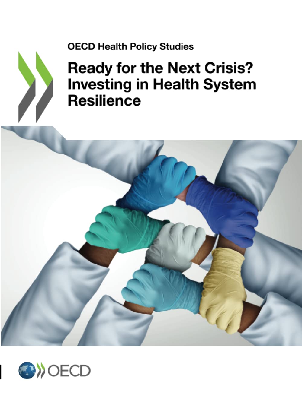 Ready for the Next Crisis? Investing in Health System Resilience Medicine