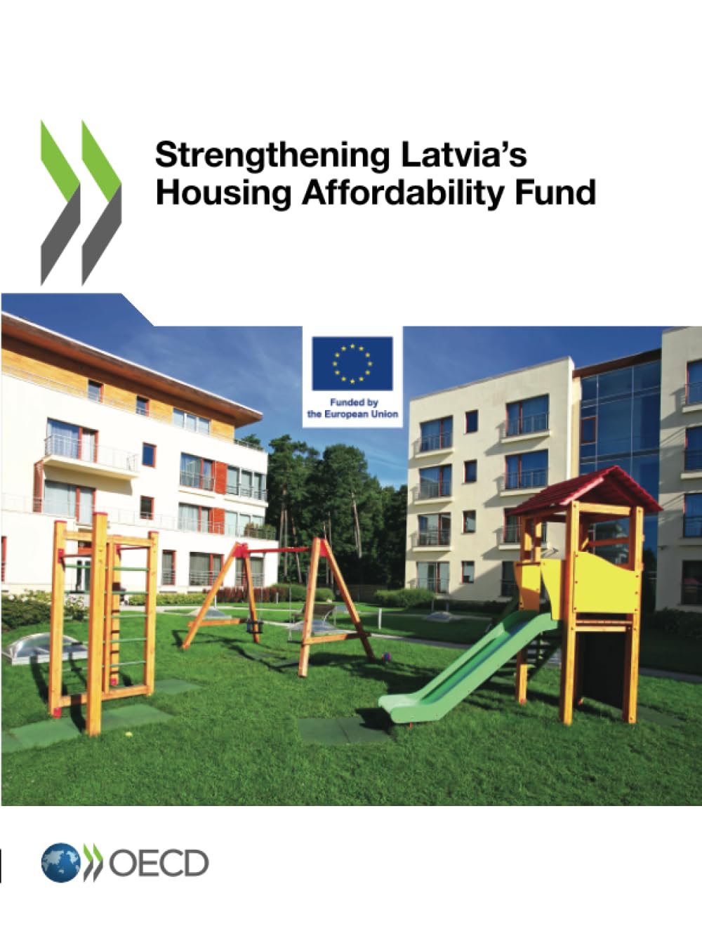 Strengthening Latvia s Housing Affordability Fund Business & Technology
