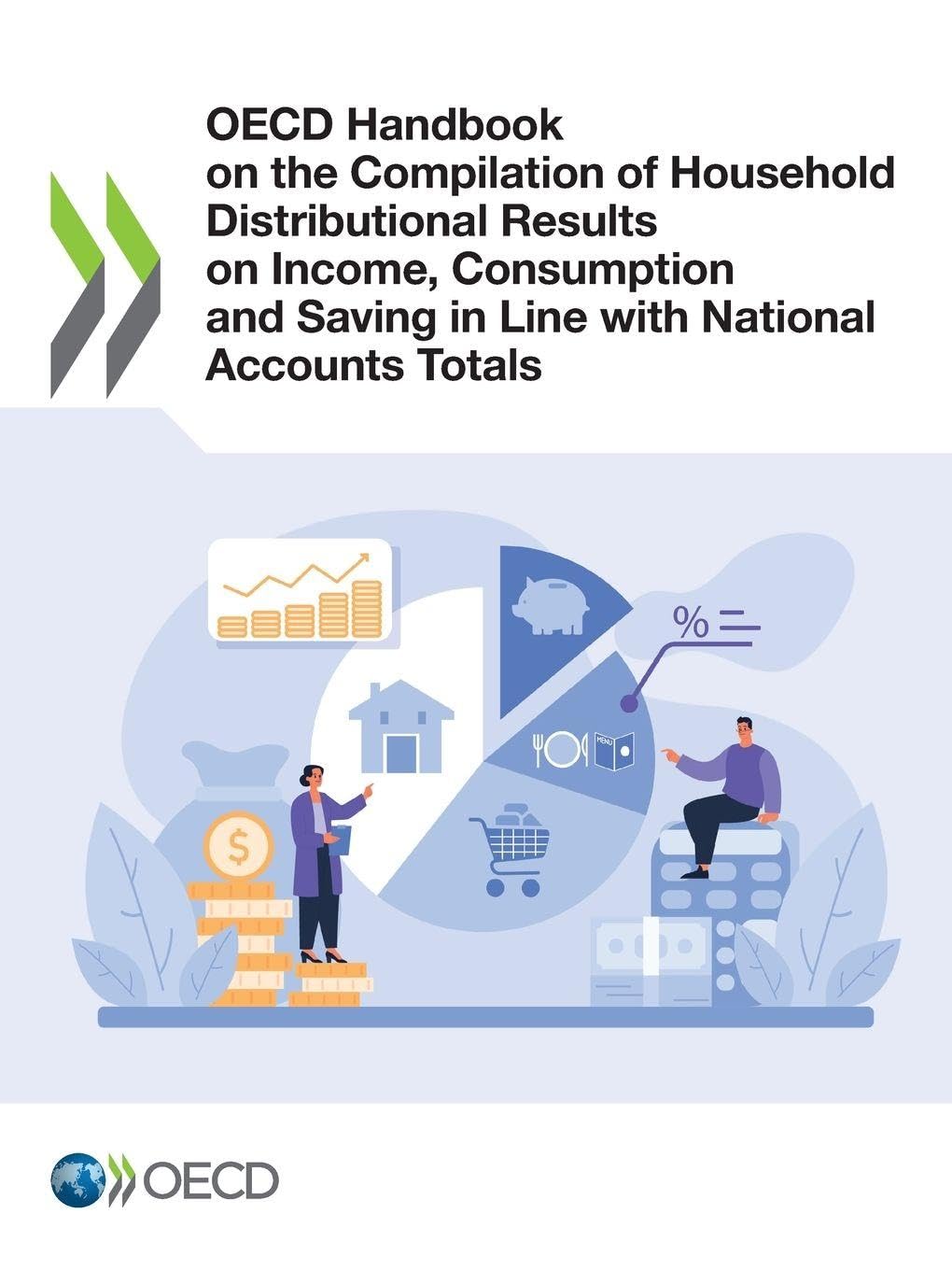 OECD Handbook on the Compilation of Household Distributional Results on Income, Consumption and Saving in Line with National Accounts Totals Law