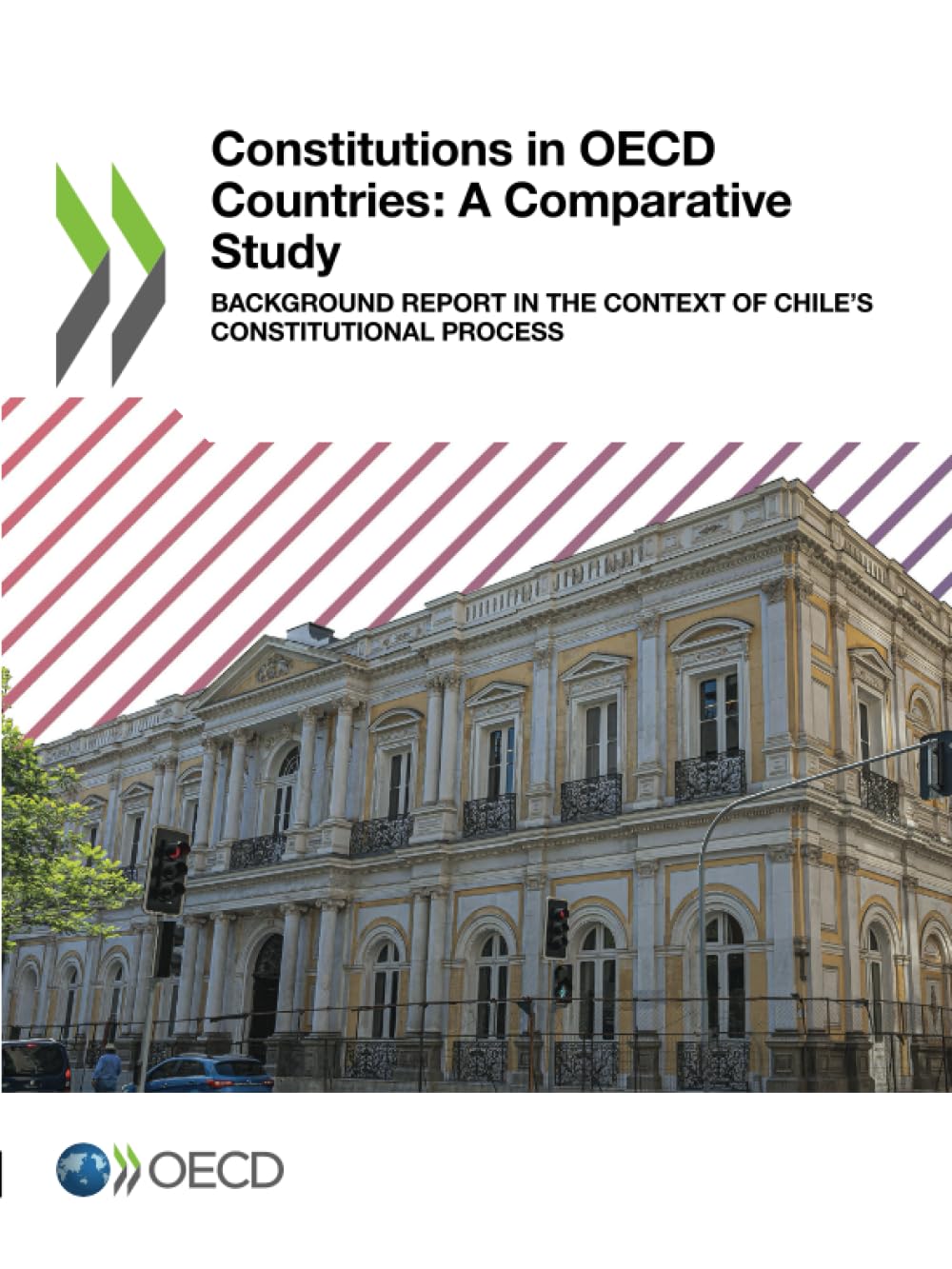 Constitutions in OECD Countries: A Comparative Study: Background Report in the Context of Chile’s Constitutional Process: A Comparative Study; ... of Chile’s Constitutional Process Social Sciences