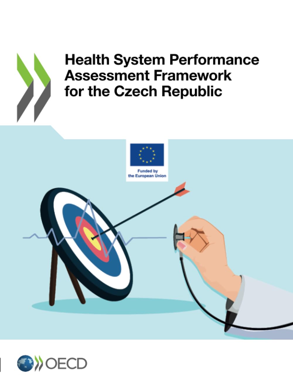 Health System Performance Assessment Framework for the Czech Republic Law