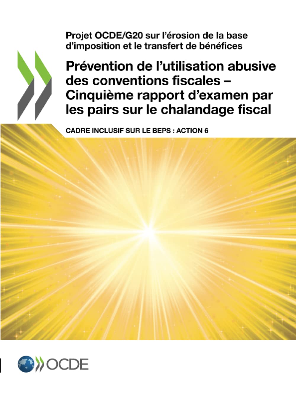 Prévention de l'utilisation abusive des conventions fiscales - Cinquième rapport d'examen par les pairs sur le chalandage fiscal Law