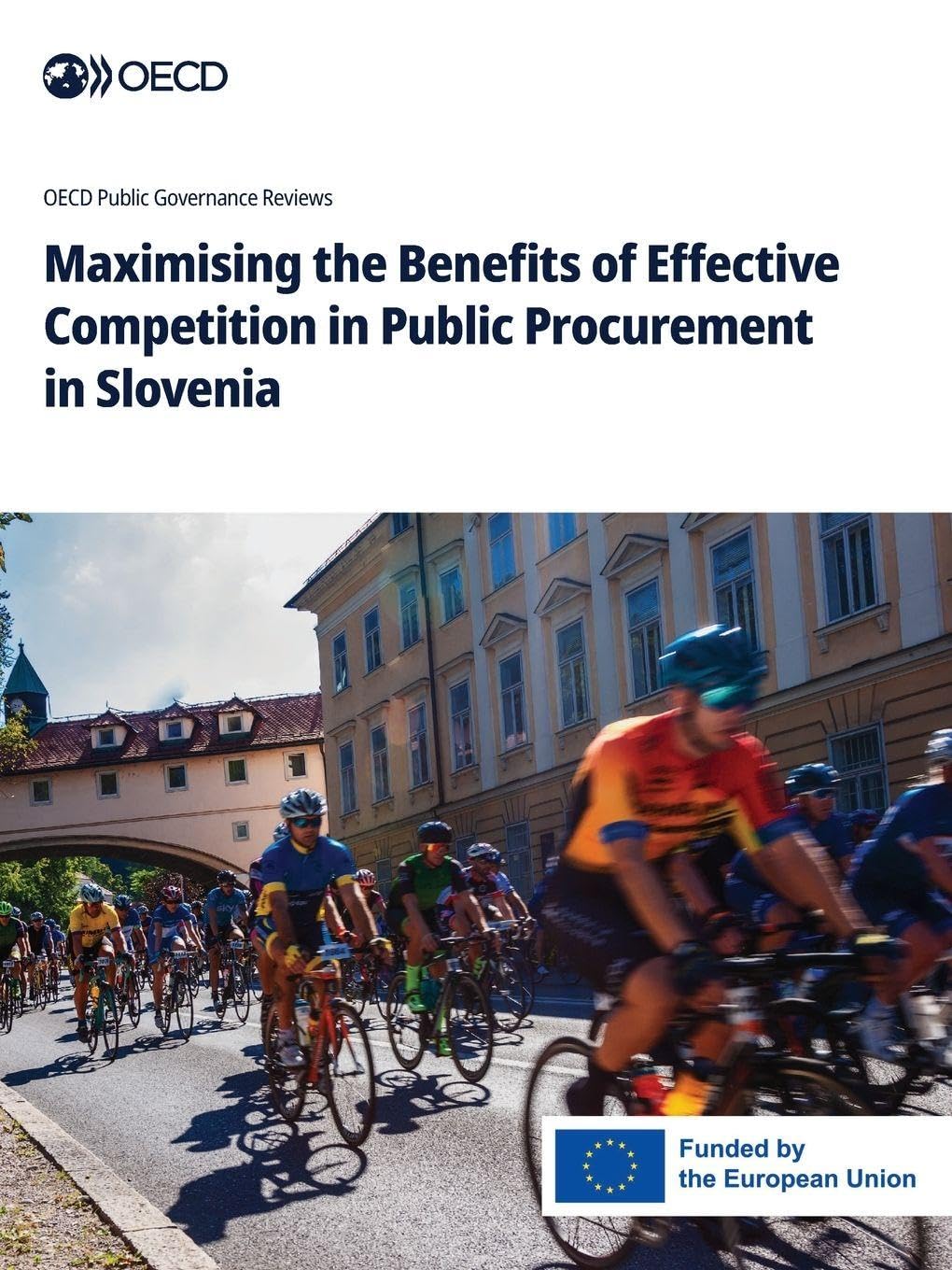 Maximising the Benefits of Effective Competition in Public Procurement in Slovenia Law