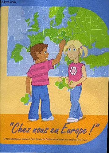 Livret pédagogique "chez nous en Europe ! " Livret destiné à faire découvrir l'union européenne aux enfants de 8-12 ans Books