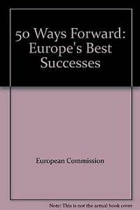 50 Ways Forward: Europe's Best Successes Books
