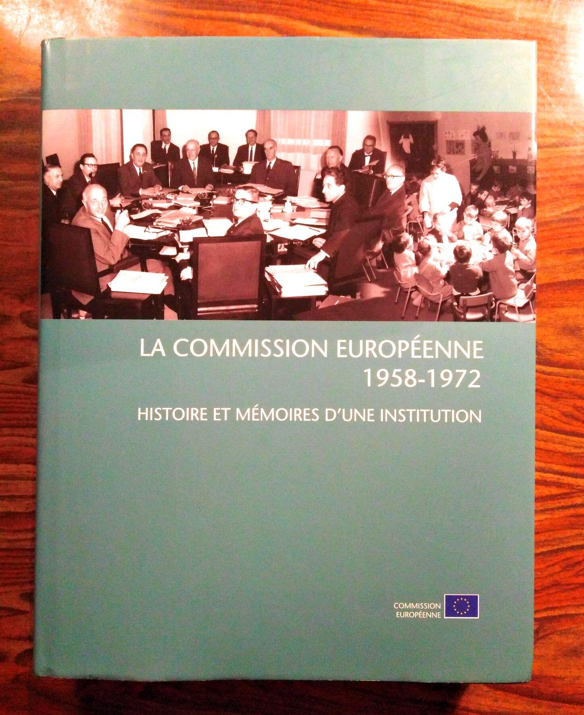 La commission européenne, 1958-1972 : histoire et mémoires d'une institution Politics & History