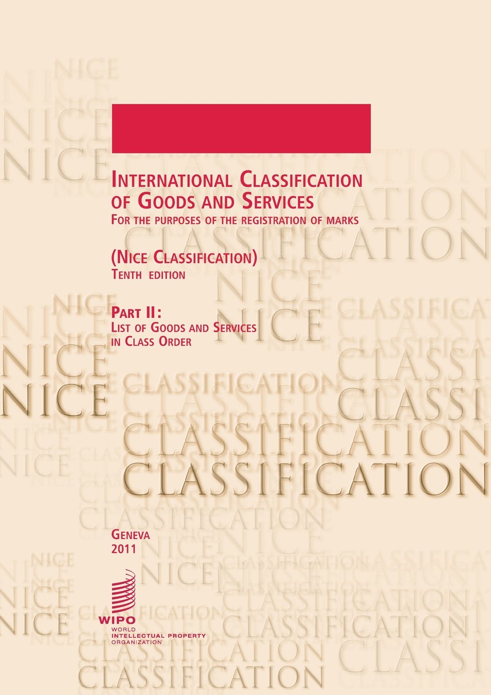 International Classification of Goods and Services for the Purposes of the Registration of Marks, (Nice Classification), Part II: List of Goods and Se Law