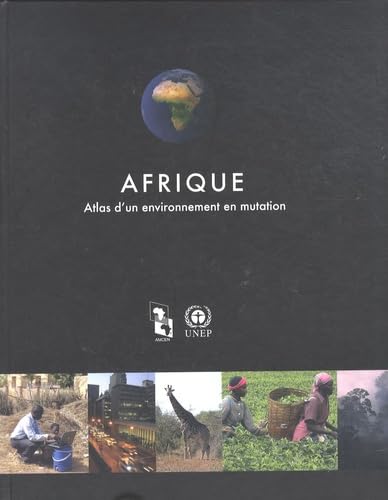 Afrique: Atlas d'un environnement en mutation book