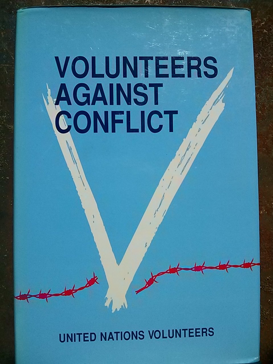 Volunteers Against Conflict: United Nations Volunteers book