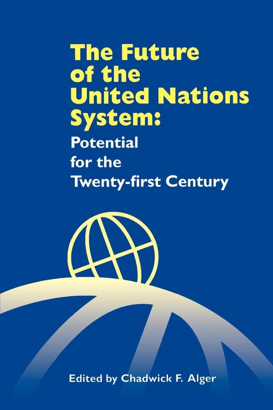 FUTURE OF THE UNITED NATIONS S book
