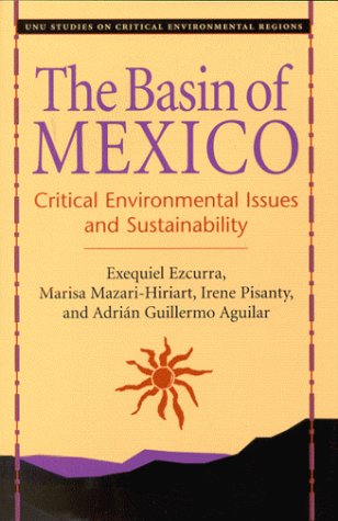 The Basin of Mexico: Critical Environmental Issues and Sustainability book