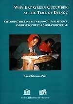 Why Eat Green Cucumber at the Time of Dying?: Women's Literacy and Development in Nepal Social Sciences