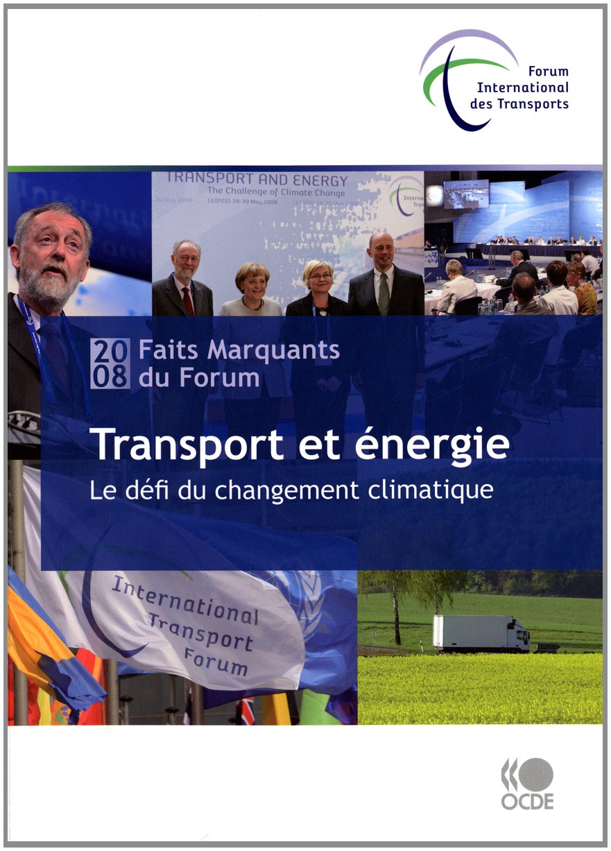 Transport et énergie: Le défi du changement climatique, Faits marquants du Forum 2008 Books