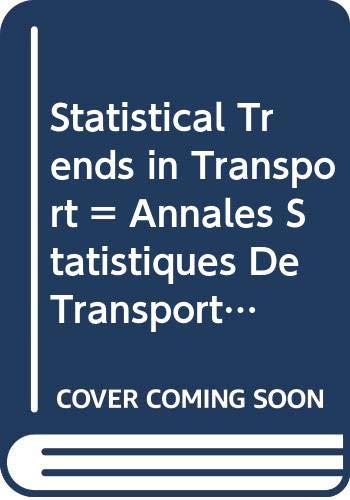 Statistical Trends in Transport = Annales Statistiques De Transport: 1965-1990 Business, Finance & Career