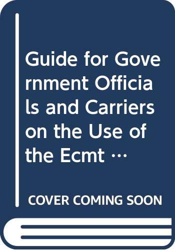Guide for Government Officials and Carriers on the Use of the Ecmt Multilateral Quota Business, Finance & Career
