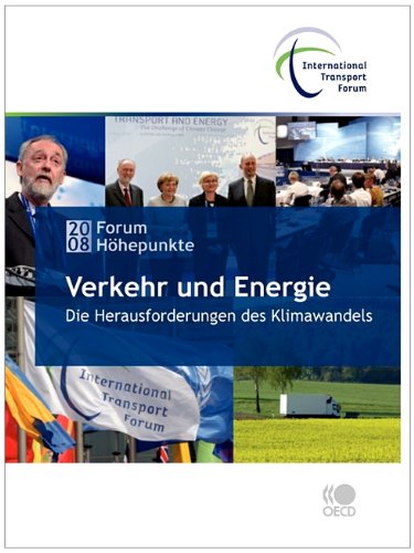 Weltverkehrsforum 2008: Forum Höhepunkte: Verkehr und Energie: Die Herausforderungen des Klimawandels: Forum Hhepunkte: Verkehr Und Energie: Die Herausforderungen Des Klimawandels Law