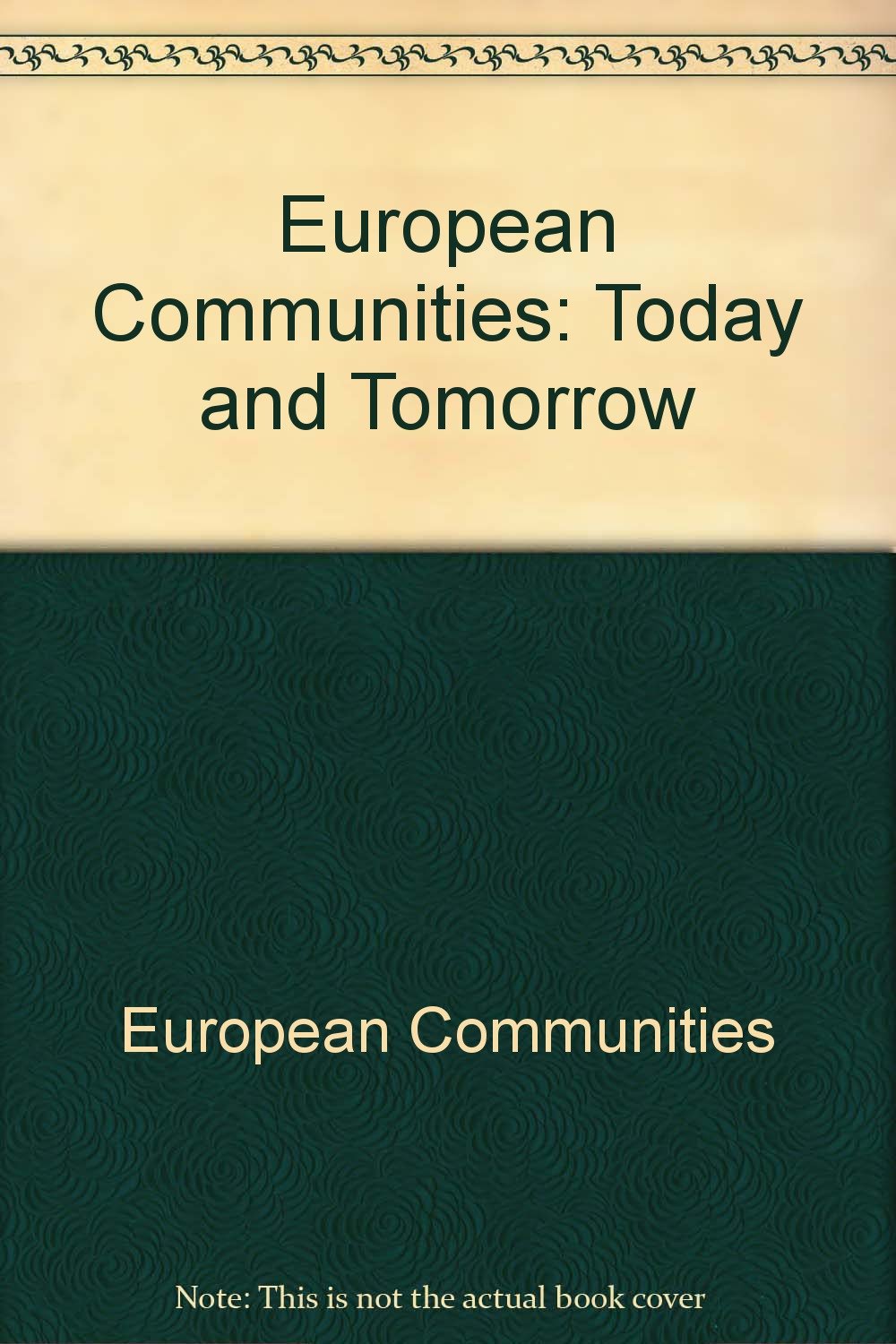 European Communities: Today and Tomorrow Books