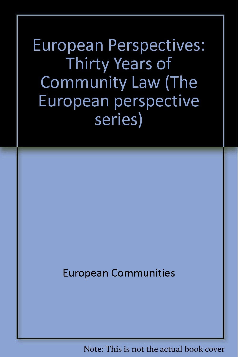 European Perspectives: Thirty Years of Community Law Books