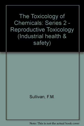 Series 2 - Reproductive Toxicology (Industrial health & safety) Politics & History