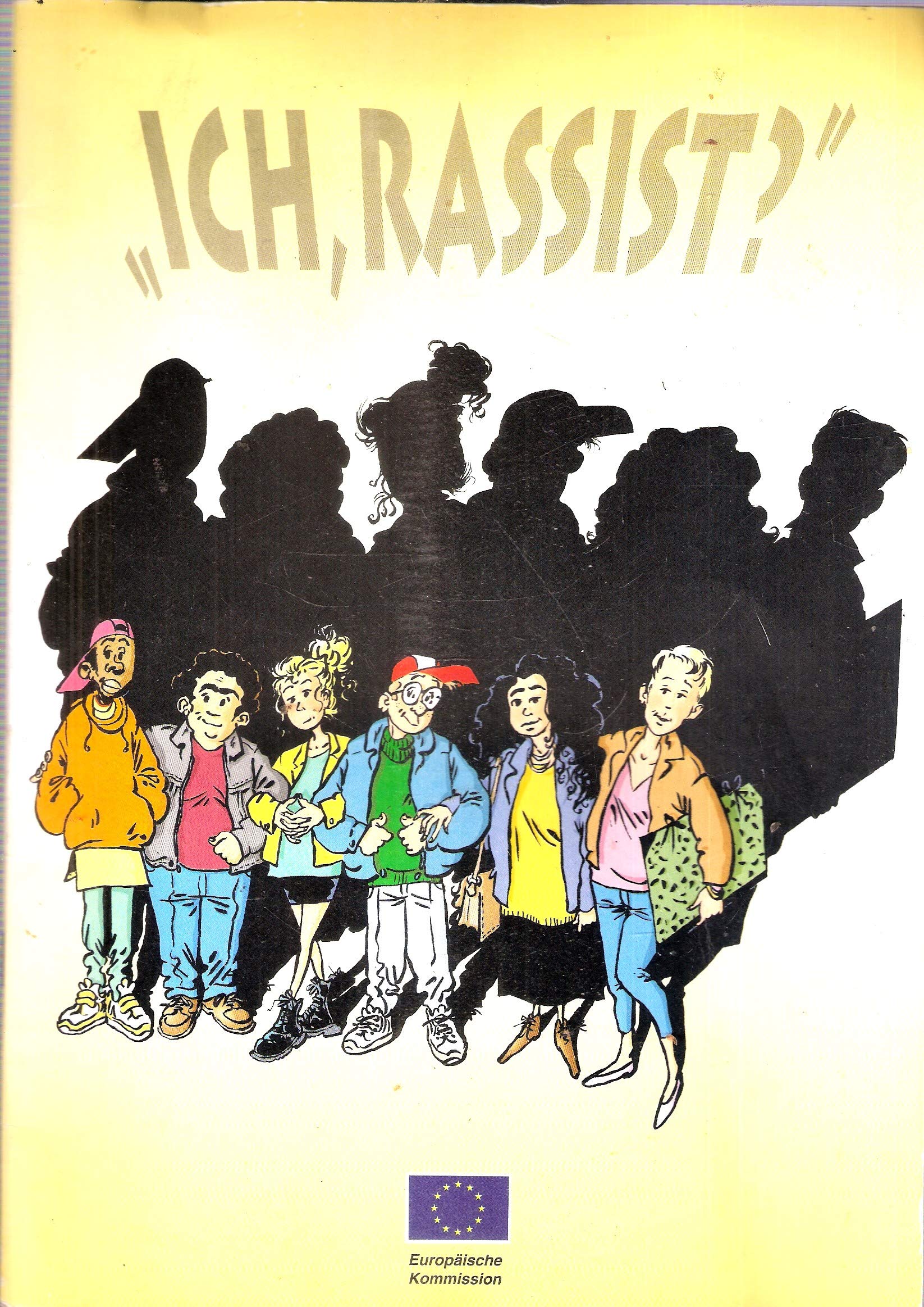 " Ich, Rassist? " ( Farbiger Comic der Europäischen Gemeinschaften gegen Rassismus + Diskriminierungen ) Books