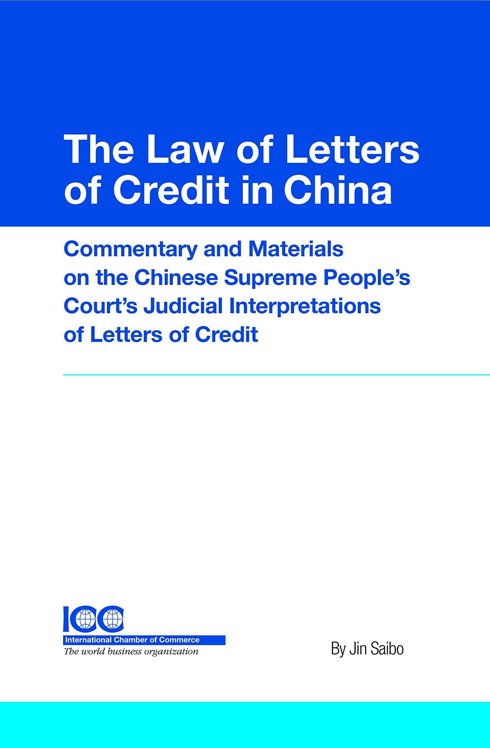 The law of letters of credit in China: Commentary and Materials on the Chinese Supreme...: Commentary and Materials on the Chinese Supreme People's ... Judicial Interpretations of Letters of Credit Law