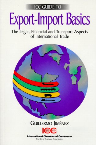 Export-Import Basics: The Legal, Financial & Transport Aspects of International Trade book