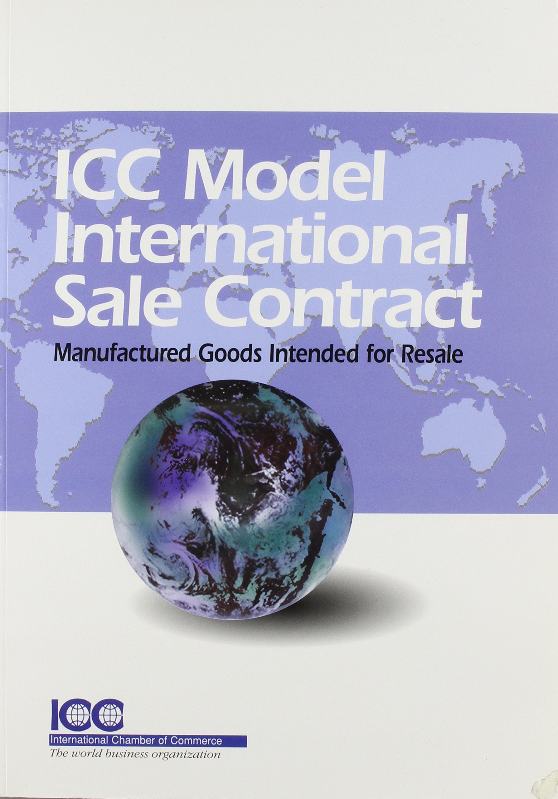 The ICC Model International Sale Contract: Manufactured goods intended for resale book