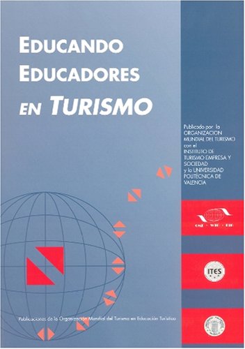 Educating the Educators in Tourism - Educando educadores en turismo (Spanish Edition) Foreign Languages ​​& Dictionaries