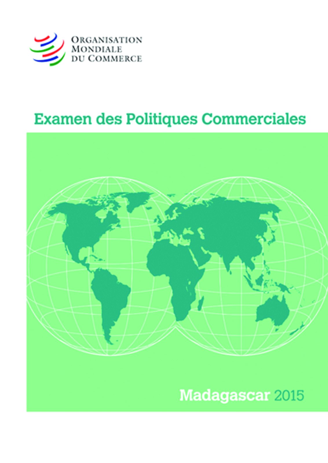 Examen Des Politiques Commerciales 2015: Madagascar book