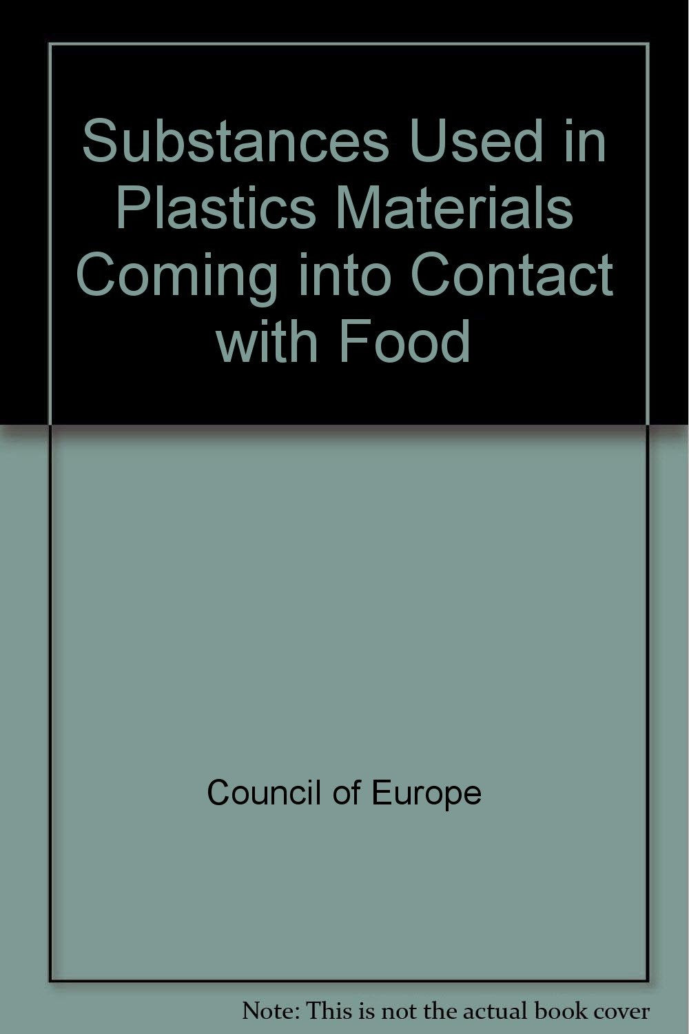 Substances Used in Plastics Materials Coming into Contact with Food Books