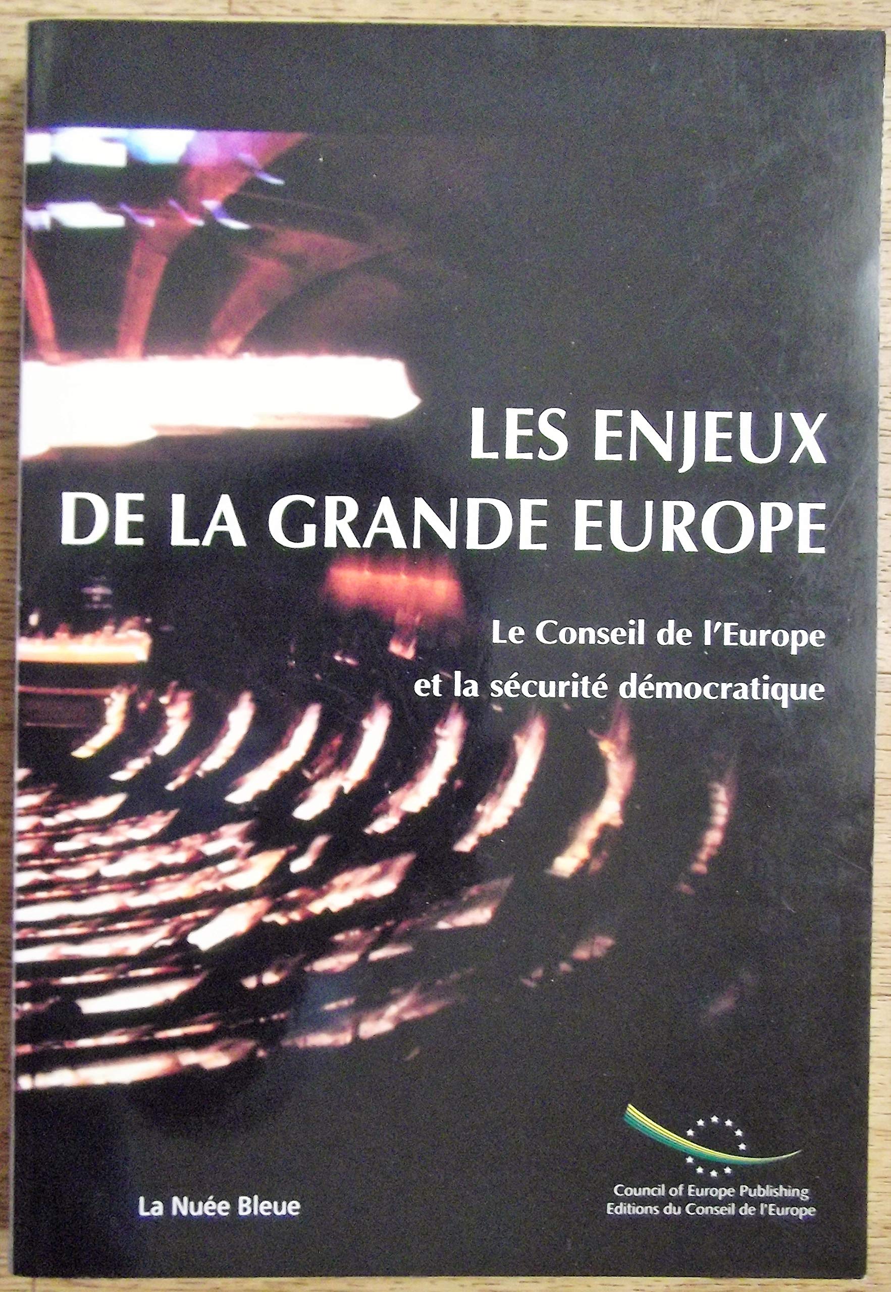 Les enjeux de la grande Europe : le Conseil de l'Europe et la sécurité démocratique Law