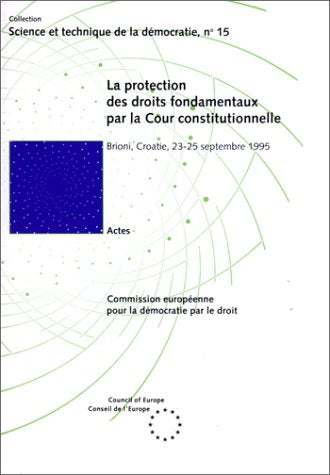 La Protection Des Droits Fondamentaux Par La Cour Constitutionnelle book